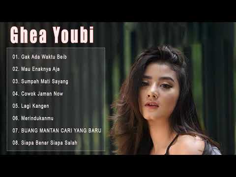 Full album Ghea Youbi terbaru | Kumpulan lagu Ghea Youbi terbaru 2020
