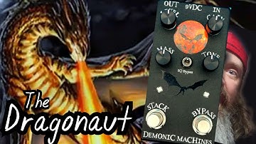 The "DRAGONAUT" Doom /Fuzz Pedal from Demonic Machines