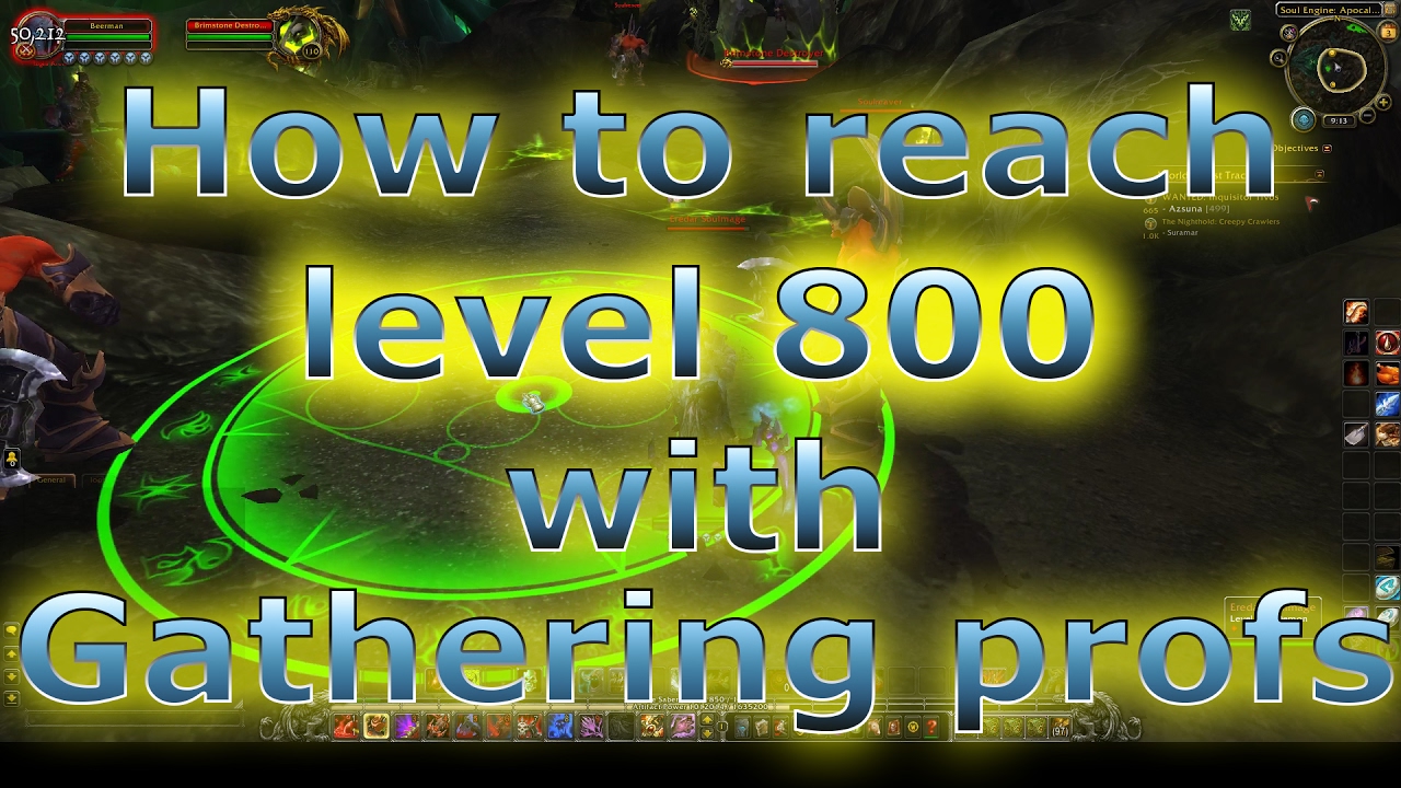 Wow legion | How to reach skill level 800 on all gathering professions