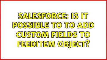 Salesforce: Is it possible to to add custom fields to FeedItem object?