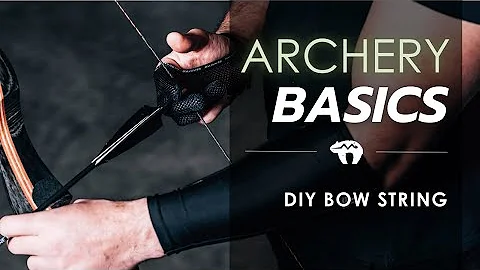 Archery Basics 15 - how to make your own bow strin...