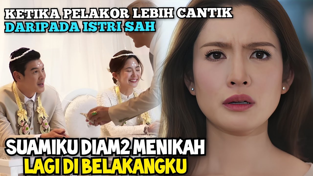 KETIKA PELAKOR LEBIH CANTIK DARI ISTRI SAH - Alur Cerita Film