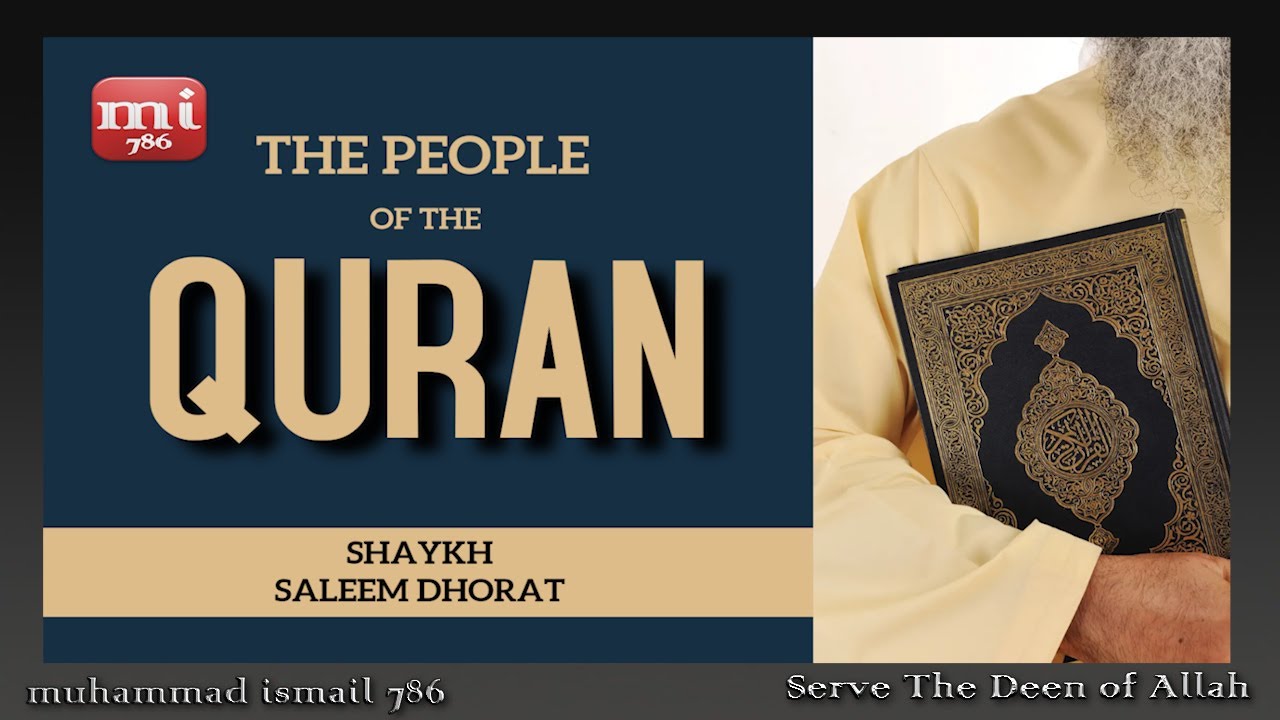 Shaykh Saleem Dhorat - The People of the Quran