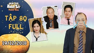 Ngôi sao khoai tây | tập 80 full: Đàm Bang rớt nước mắt vì bộ 3 phản động đến ngày "tan đàn xẻ nghé"