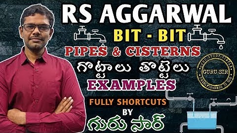 Pipes & Cisterns Examples || RS Agarwal Bit-Bit by GURU SIR