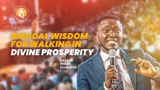 BIBLICAL WISDOM FOR WALKING IN DIVINE PROSPERITY
