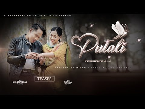 Nepali Love Song || PUTALI || Teaser by Bishal Kaltan | Jitu Lopchan ft Milan Thing -Susma Moktan