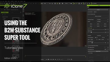 iClone 7 Tutorial - Using the B2M Substance Super Tool