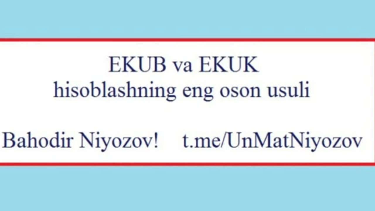 Ekub Ekuk hisoblashning eng oson usuli