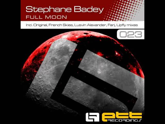 Watch Stephane Badey - Full Moon (Original mix) on YouTube Watch Stephane Badey - Full Moon (Original mix) on YouTube