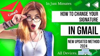 How to Change Your Signature In Gmail Like a Pro - Master Your Gmail! New Updated Method 2024
