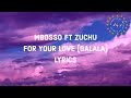 Mbosso Ft Zuchu   For Your Love (Galagala) (Lyrics)