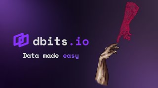 dbits.io — Data Made Easy. Insights for Everyday Decisions for Everyone.