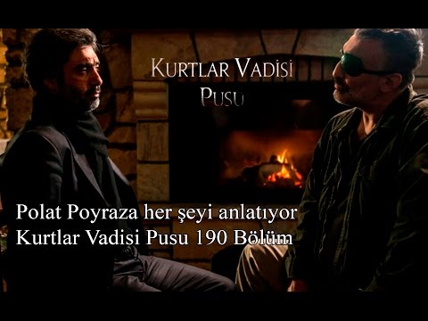 Polat Poyraza her şeyi anlatıyor-Kurtlar Vadisi Pusu 190 Bölüm