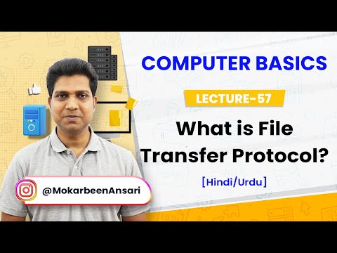 Lecture 57 - What is File Transfer Protocol (FTP) ? | How do FTP work ? [Hindi/Urdu]