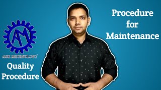 Procedure for Maintenance ! Quality Procedure !! ASK Mechnology !!!