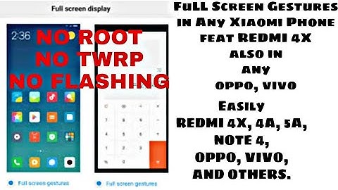 Full Screen Gestures in any Xiaomi Phone feat REDMI 4X
