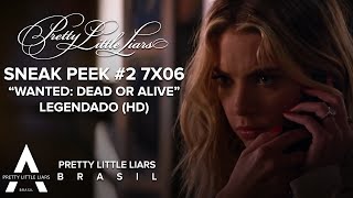 [LEGENDADO] Pretty Little Liars - 7x06 Sneak Peek #2 "Wanted: Dead or Alive"  (HD)