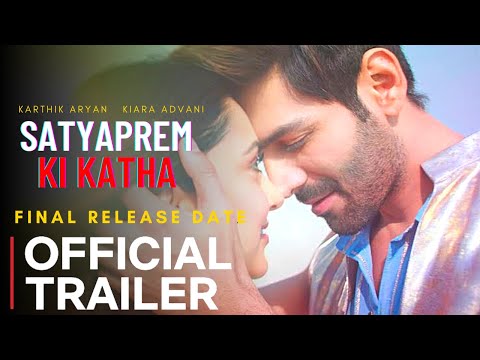 SATYAPREM KI KATHA MOVIE | Official Trailer | Karthik | Kiara Advani | Satyaprem Ki Katha Trailer SATYAPREM KI KATHA MOVIE | Official Trailer | Karthik | Kiara Advani | Satyaprem Ki Katha Trailer