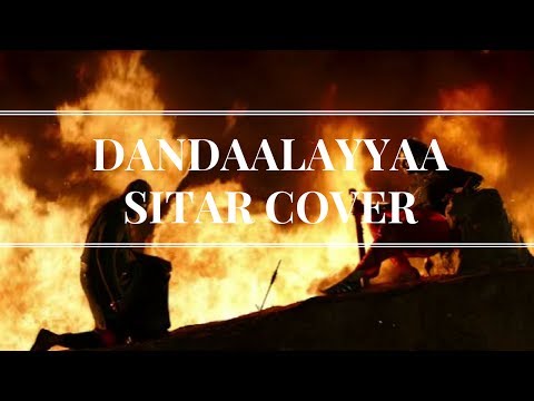 Dandaalayya | Baahubali 2| Prabhas & Anushka Shetty | M.M |- Sitar Cover