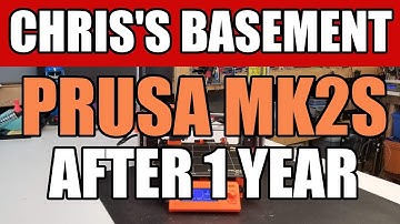PRUSA MK2S After 1 Full Year Of Punishment - Chris