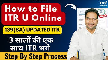 How to File ITR U Online | How to File 139(8a) Updated Return139 8a | Updated Return Online