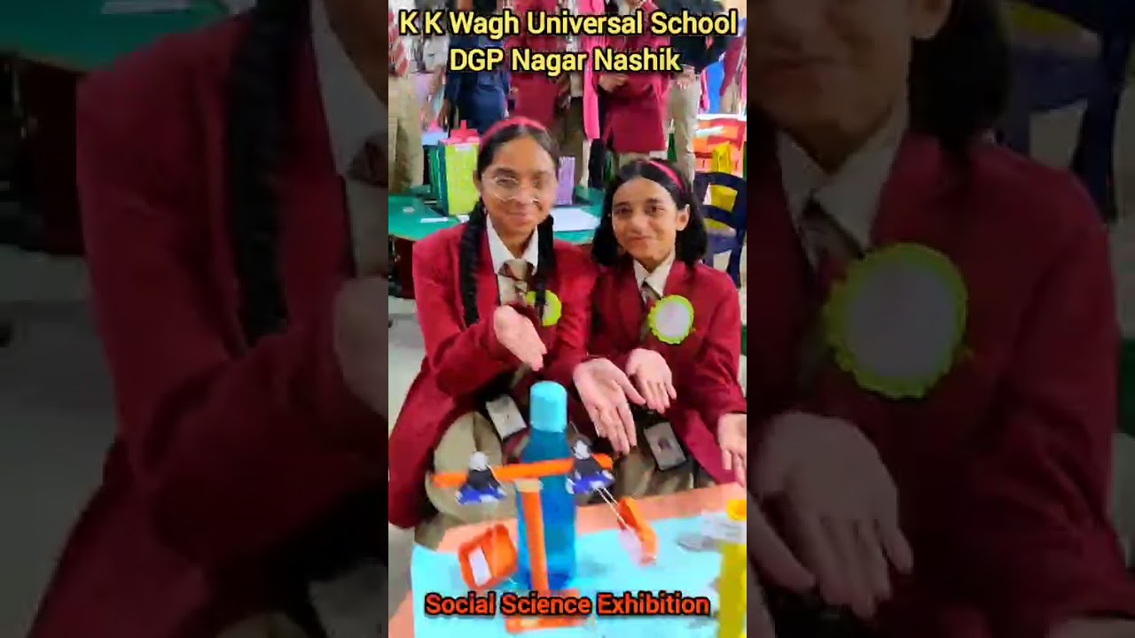 K K Wagh Universal School DGP Nagar Nashik-Social Science Exhibition