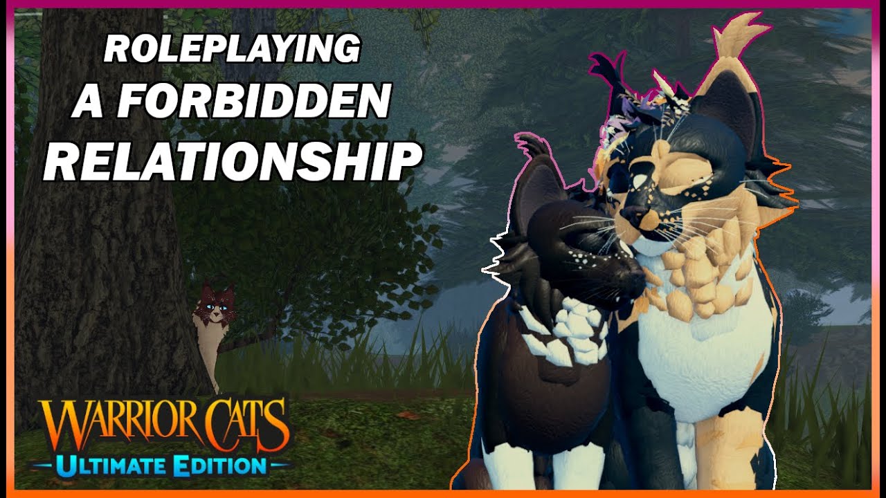 Roleplaying in a FORBIDDEN RELATIONSHIP | Warrior Cats: Ultimate Edition