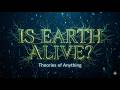 Is Earth Alive? — The Gaia Theory Explained