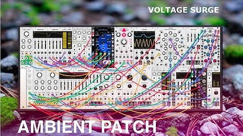 Voltage surge - Ambient Patch for VCV RACK