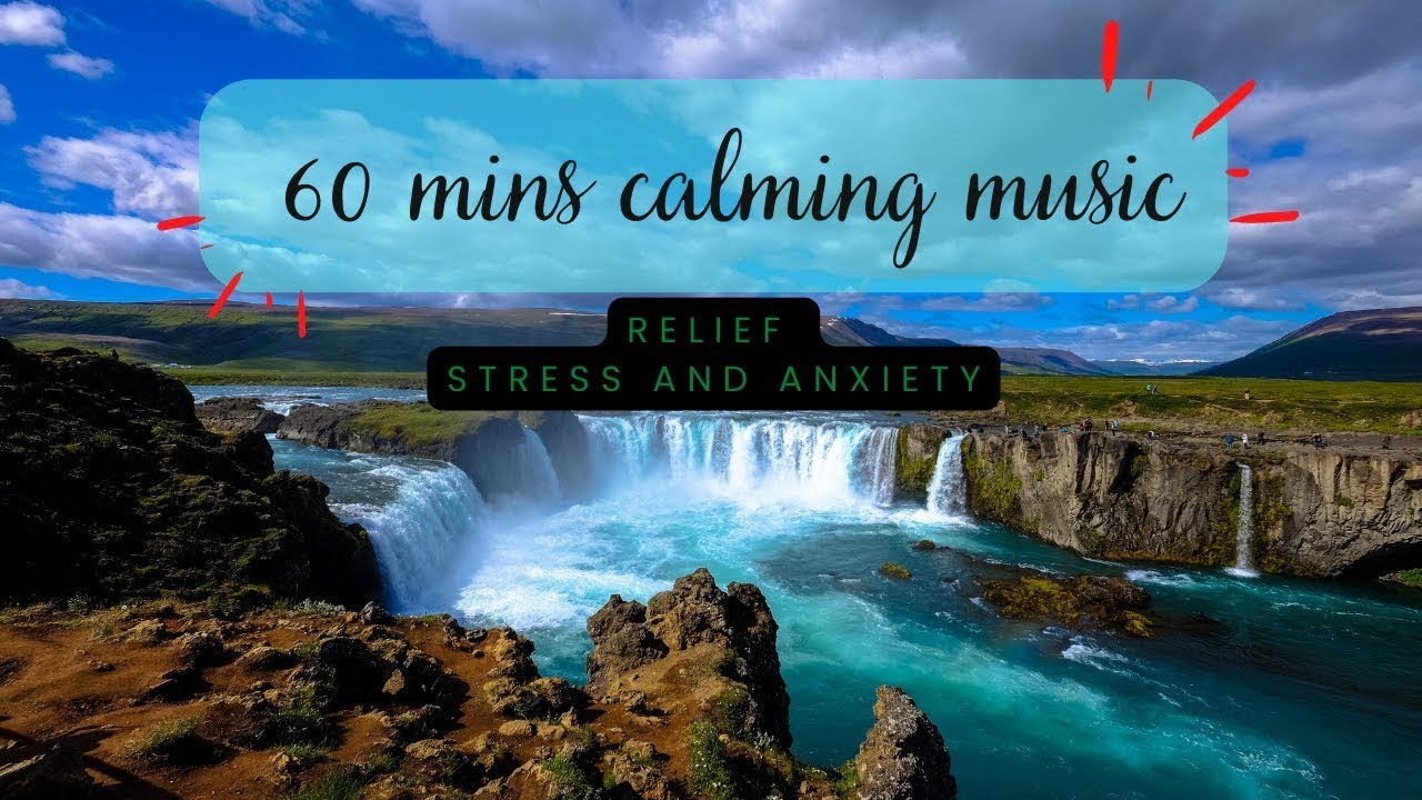 Calming Music For Stress And Anxiety | 60 Min of Ultra Relaxation - YouTube