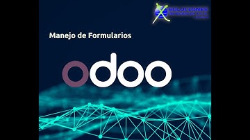 Manejo de los Formularios en Odoo, características principales