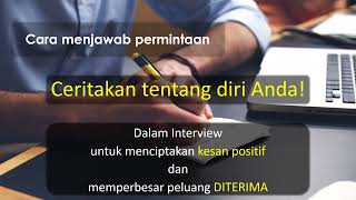 INTERVIEW: Cara menjawab permintaan 'Ceritakan tentang diri Anda' untuk menciptakan peluang DITERIMA