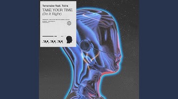 Take Your Time (Do It Right)
