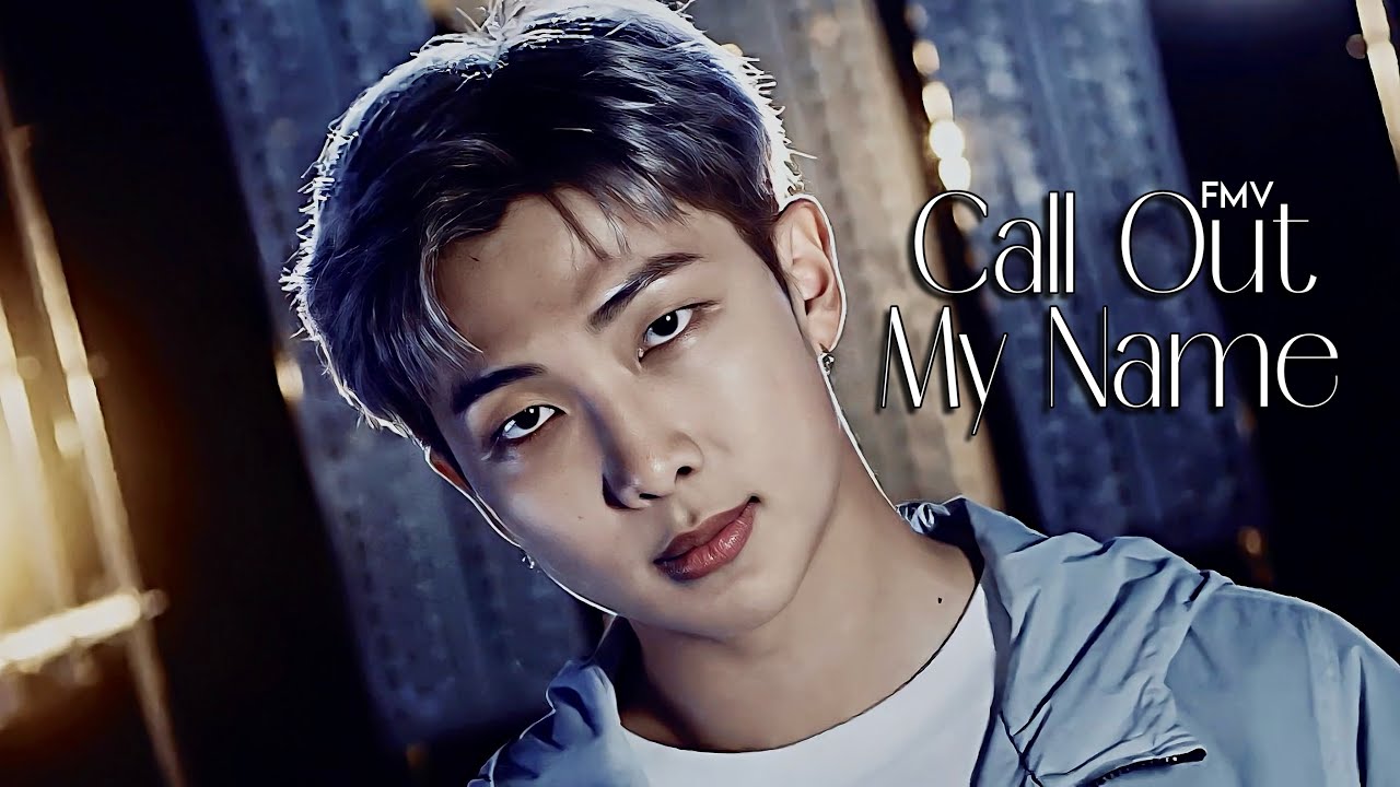 [𝗙𝗠𝗩] 𝑵𝒂𝒎𝒋𝒐𝒐𝒏|| 𝐂𝐚𝐥𝐥 𝐎𝐮𝐭 𝐌𝐲 𝐍𝐚𝐦𝐞 (𝐄𝐱𝐭𝐞𝐧𝐝𝐞𝐝) 