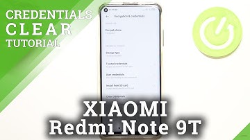 How to Clear Credentials on XIAOMI Redmi Note 9T – Remove Licenses & Certificates