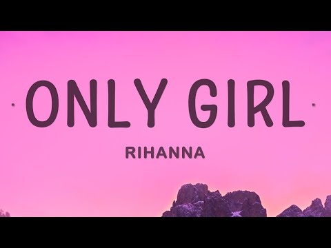 Rihanna - Only Girl |1Hour Lyrics