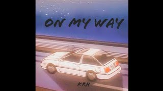 KRH - On My Way
