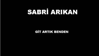 Sabri Arıkan Duanı Eksık Etme Anne