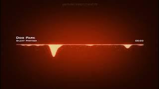 Silent Partner ♪ Dog Park  #CinematicBright