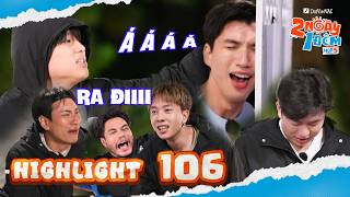 Highlight Tập 106: buitruonglinh, HIEUTHUHAI hét thất thanh, Chú 6 lạnh quéo người | 2N1D Mùa 5