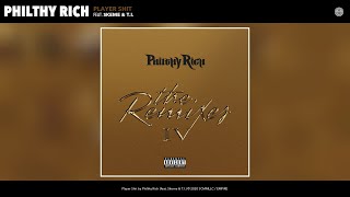 Смотреть клип Philthy Rich - Player Shit (Remix) (Audio) (Feat. Skeme & T.I.)