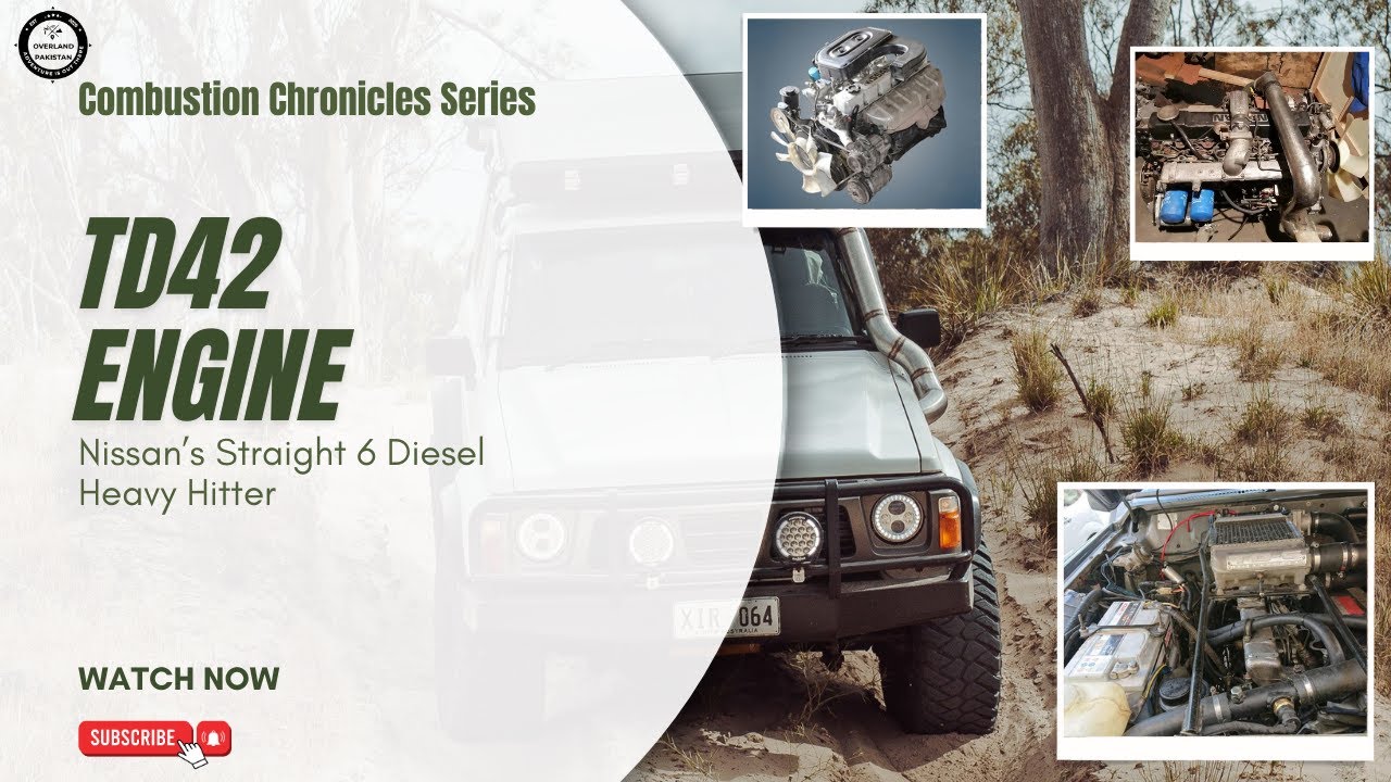 Хроники сгорания, выпуск 17 | TD42 – Дизельная легенда Nissan | Overland Pakistan