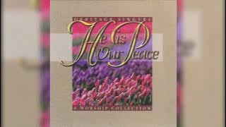 Heritage Singers - He Is Our Peace (HQ)