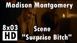 Madison Montgomery - Surprise bitch (AHS Apocalypse)