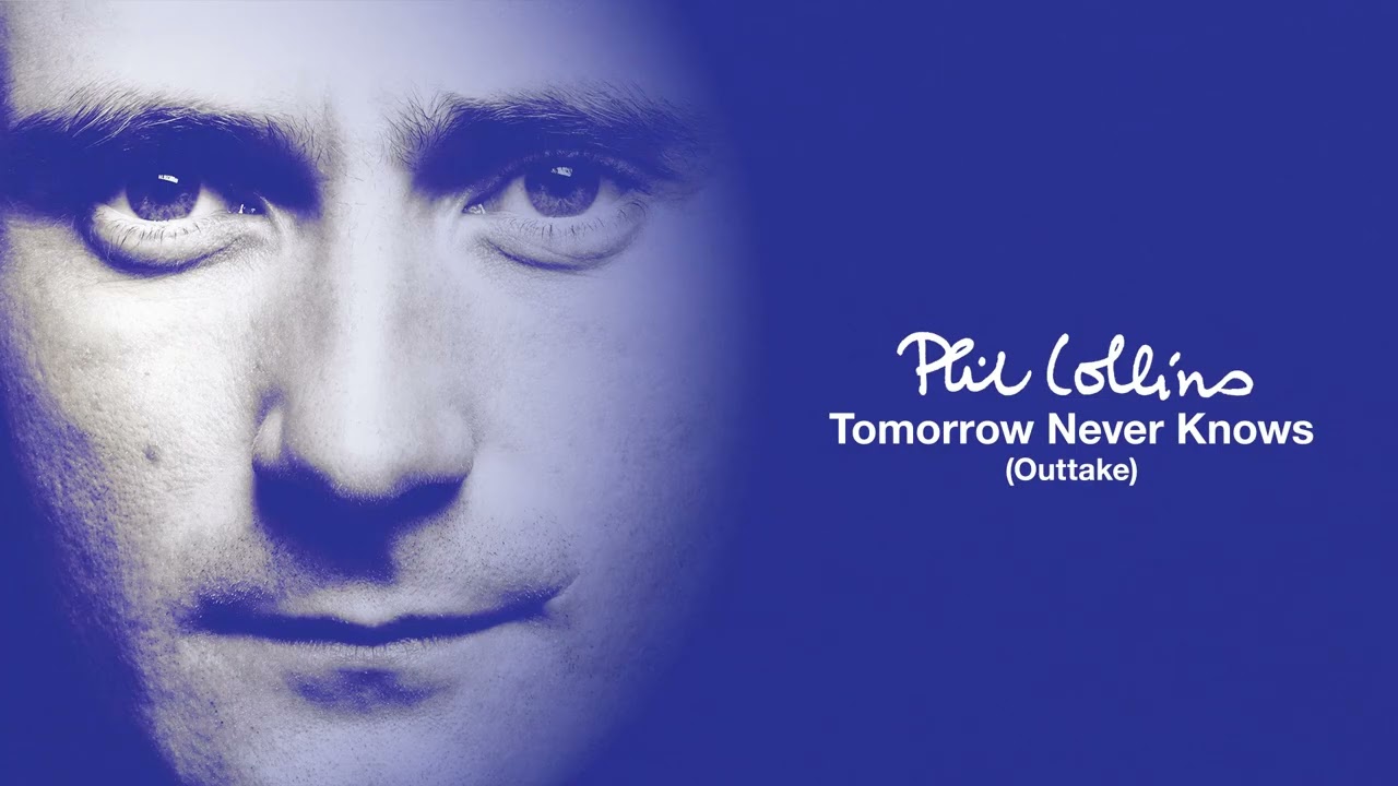 Phil Collins - Tomorrow Never Knows (Outtake)