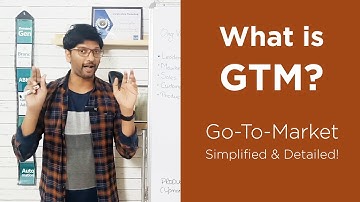 what is GTM, Go-to-Market? Go-to-Market Strategy oversimplified!