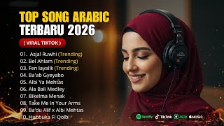 Lagu Arab Terbaru 2026  Asjal Ruwhi bel Ahlam U0026 Fen Layalik Menenangkan Hati  Top Song Arabic2026