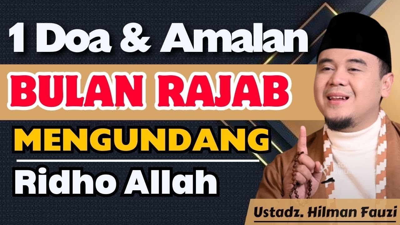 1 Doa Mustajab di Bulan Rajab, Dicari Banyak Orang | Ust. Hilman Fauzi