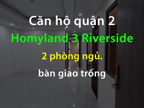 Bán căn hộ 2 phòng ngủ Homyland 3 | 0972.907.970